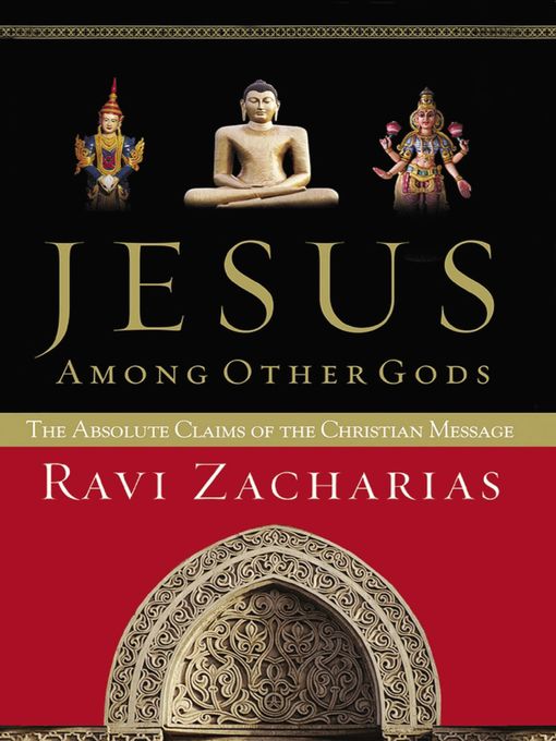 Title details for Jesus Among Other Gods by Ravi Zacharias - Available